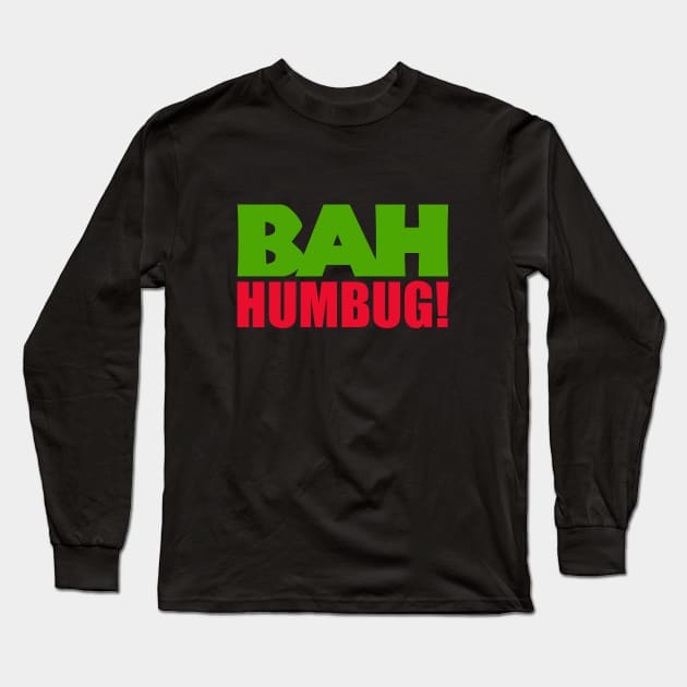 Bah Humbug Long Sleeve T-Shirt by Dale Preston Design